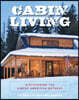 Cabin Living: Discovering the Simple American Getaway