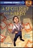 A Spotlight for Harry