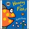Hooray for Fish!