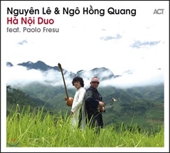 Nguyen Le &amp; Ngo Hong Quang (누엔 레, 응고 홍 쾅) - Ha Noi Duo: feat Paolo Fresu (하노이 듀오: 피처링 파올로 프레수)