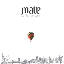 메이트 (Mate) - With Mate