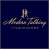 Modern Talking - 25 Years Of Disco-Pop