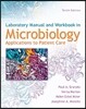 Laboratory Manual and Workbook in Microbiology: Applications to Patient Care