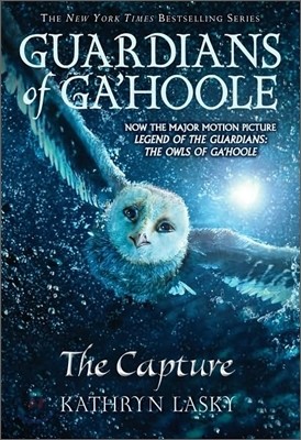 Guardians of Ga&#39;hoole, Book 1 : The Capture