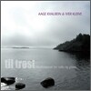 Aage Kvalbein & Iver Kleive - Til Trest