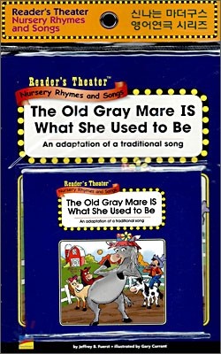 Reader&#39;s Theater Nursery Rhymes and Songs : The Old Gray Mare Ia What She Used to be (Paperback Set)