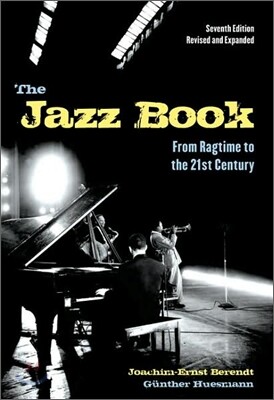 The Jazz Book: From Ragtime to the 21st Century
