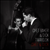 Chet Baker & Dick Twardzik - Chet & Dick (Limited Edition)(Gatefold Cover)(180G)(LP)