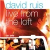 David Ruis - Live From the Loft (CD+DVD)