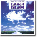 Pat Metheny - Pasaggio Per Il Paradiso