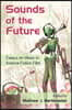 Sounds of the Future: Essays on Music in Science Fiction Film