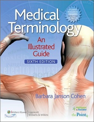 Medical Terminology : An Illustrated Guide