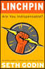 Linchpin: Are You Indispensable?
