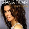 Shania Twain - Come On Over