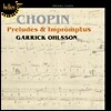 Garrick Ohlsson 쇼팽: 전주곡과 즉흥곡 (Chopin : Preludes and Impromptus)