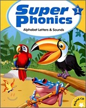 Super Phonics 1 Alphabet Letters & Sounds : Student Book (Book & CD)
