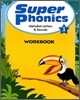 Super Phonics 1 Alphabet Letters & Sounds : Workbook