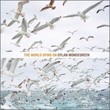 Dylan Mondegreen - The World Spin On