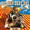 Balkan Beat Box - Nu-Med