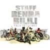 Staff Benda Bilili - Tres Tres Fort