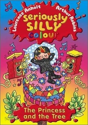 Seriously Silly Colour : The Princess and the Tree