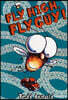 Fly High, Fly Guy!