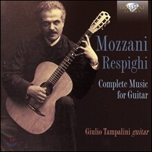 Giulio Tampalini 모차니 / 레스피기: 기타 음악 전곡집 (Mozzani / Respighi: Complete Music For Guitar) 줄리오 탐팔리니