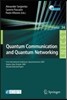 Quantum Communication and Quantum Networking: First International Conference, QuantumComm 2009 Naples, Italy, October 26-30, 2009 Revised Selected Pap