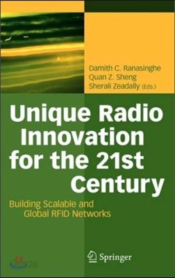 Unique Radio Innovation for the 21st Century: Building Scalable and Global RFID Networks