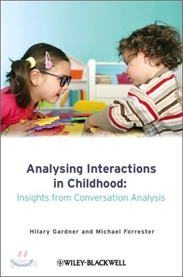 Analysing Interactions in Childhood: Insights from Conversation Analysis