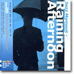 Jazz Moment : Raining Afternoon