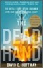 The Dead Hand (Pulitzer Prize Winner): The Untold Story of the Cold War Arms Race and Its Dangerous Legacy