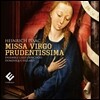 Ensemble Gilles Binchois 하인리히 이자크: 6성의 미사 '지혜로운 동정녀', 성모제를 위한 정선율 (Heinrich Isaac: Missa Virgo Prudentissima) 앙상블 질 뱅슈아
