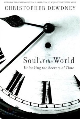 Soul of the World : Unlocking the Secrets of Time