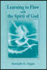 Learning to Flow with the Spirit of God