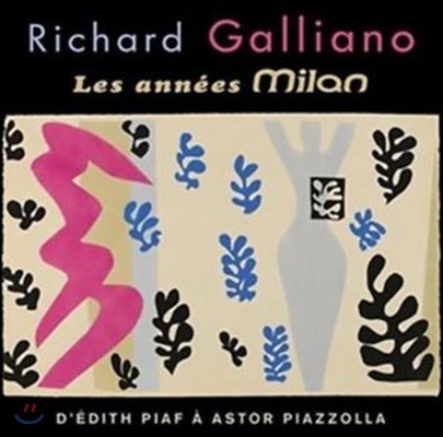 Richard Galliano (리차드 갈리아노) - Les Annees Milan (The Milan Years) [Deluxe Edition]