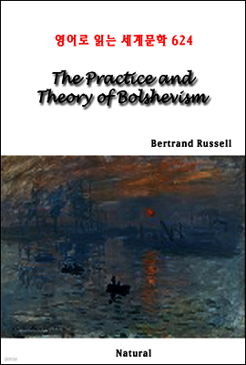 The Practice and Theory of Bolshevism - 영어로 읽는 세계문학 624