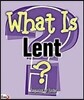 What Is Lent?