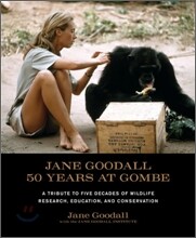 Jane Goodall: 50 Years at Gombe: A Tribute to Five Decades of Wildlife Research, Education, and Conservation