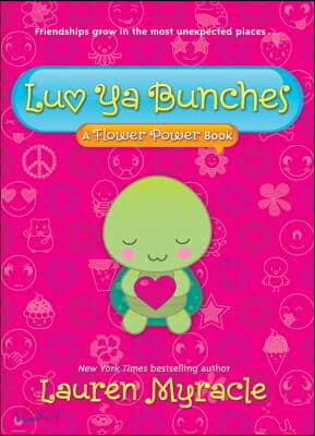 Luv YA Bunches (Flower Power Book #1): Volume 1