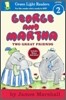 George and Martha: Two Great Friends