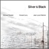 Michael Riessler / Howard Levy / Jean-Louis Matinier (미하엘 리에슬러 / 호워드 레비 / 쟝-루이스 마티니어) - Silver & Black