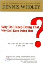 Why Do I Keep Doing That?