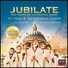St. Paul's Cathedral Choir 환호하라 - 세인트 폴 대성당 500년의 음악 (Jubilate - 500 Years of Cathedral Music) 세인트 폴 대성당 합창단
