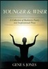 Younger & Wiser: A Collection of Backstory Poetry and Inspirational Prose
