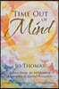 Time Out of Mind: A Love Story: An Involuntary Experience of Altered Perception