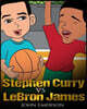 Stephen Curry vs LeBron James: Who Is Better? The Children's Book. Awesome Illustrations. Fun, Inspirational and Motivational Stories of the Two Great