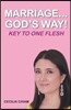 Marriage...God's Way: Key to One Flesh