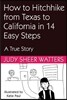 How to Hitchhike from Texas to California in 3 Days in 14 Easy Steps: A True Story