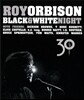 Roy Orbison (로이 오비슨) - Black & White Night 30: Live (블랙 앤 화이트 나이트 30) [30주년 기념 에디션]